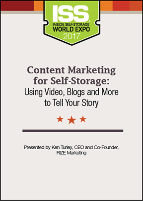 Content Marketing for Self-Storage: Using Video, Blogs and More to Tell Your Story