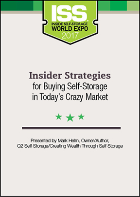 Insider Strategies for Buying Self-Storage in Today's Crazy Market