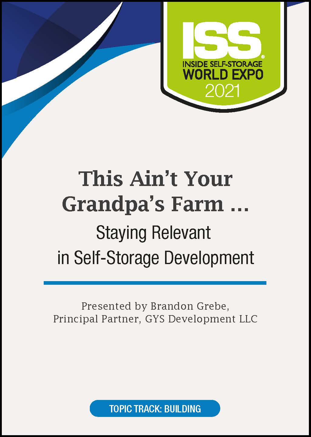 This Ain’t Your Grandpa’s Farm … Staying Relevant in Self-Storage Development