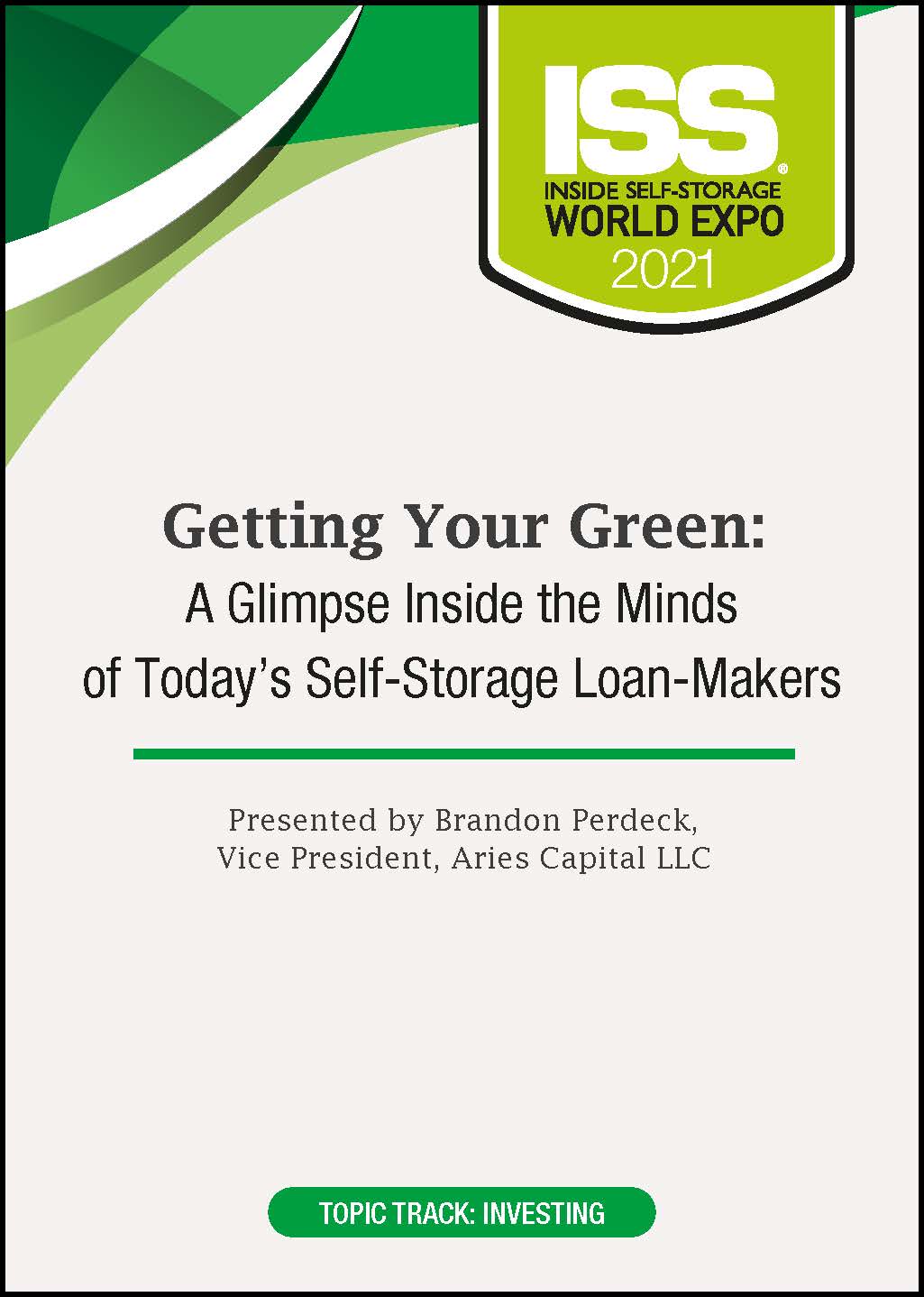 Getting Your Green: A Glimpse Inside the Minds of Today's Self-Storage Loan-Makers