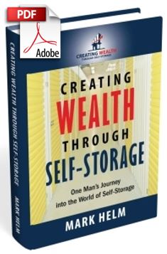 Creating Wealth Through Self-Storage [DIGITAL]