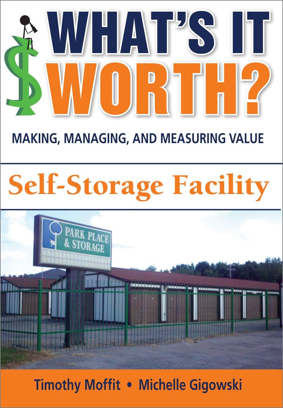 What's It Worth? Making, Managing, and Measuring Value: Self-Storage Facility