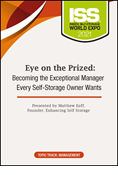 Eye on the Prized: Becoming the Exceptional Manager Every Self-Storage Owner Wants