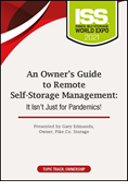 An Owner’s Guide to Remote Self-Storage Management: It Isn’t Just for Pandemics!